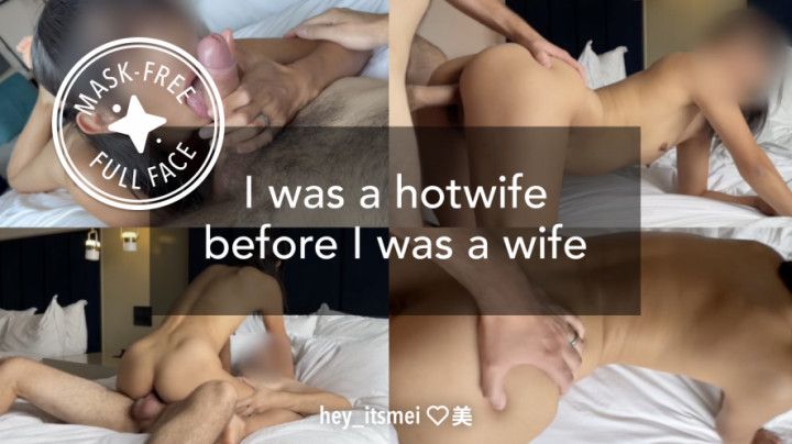 FACE REVEAL - I was a hotwife before I was a wife