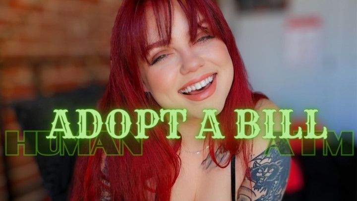 Adopt A Bill - My Human ATM - Findom - Ginger Rae