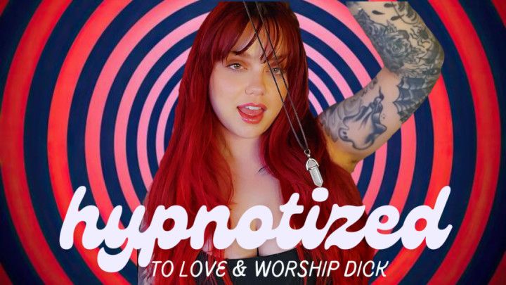 Hypnotizd To Love and Worship Dick