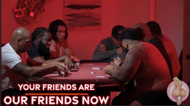 Your Friends Are Our Friends Now