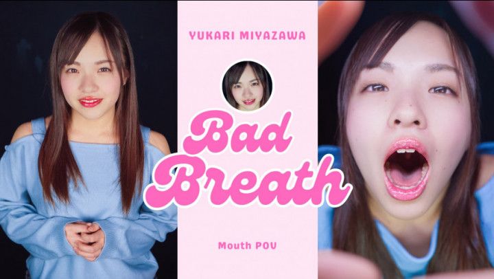Bad Breath Affection; Big step-Brother and Yukari MIYAZAWA