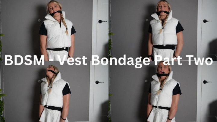 BDSM - Vest Bondage Part Two