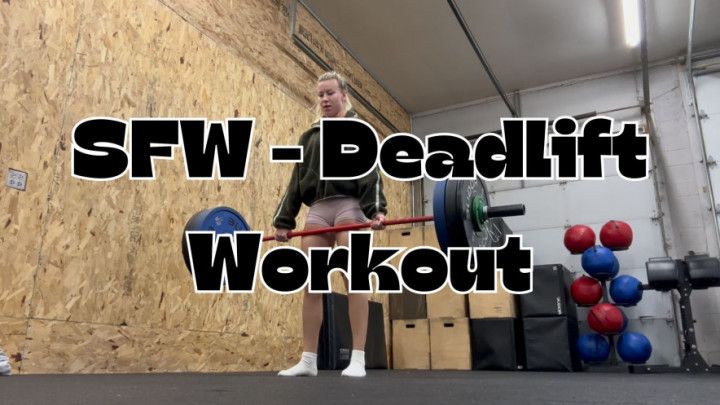 SFW - Deadlift Workout