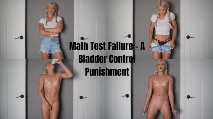 Math Test Failure - A Bladder Control Punishment