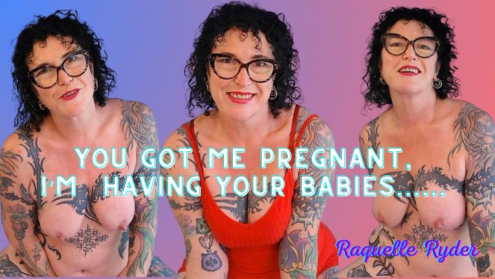 Impregnation Fetish - I'm Having Your Babies