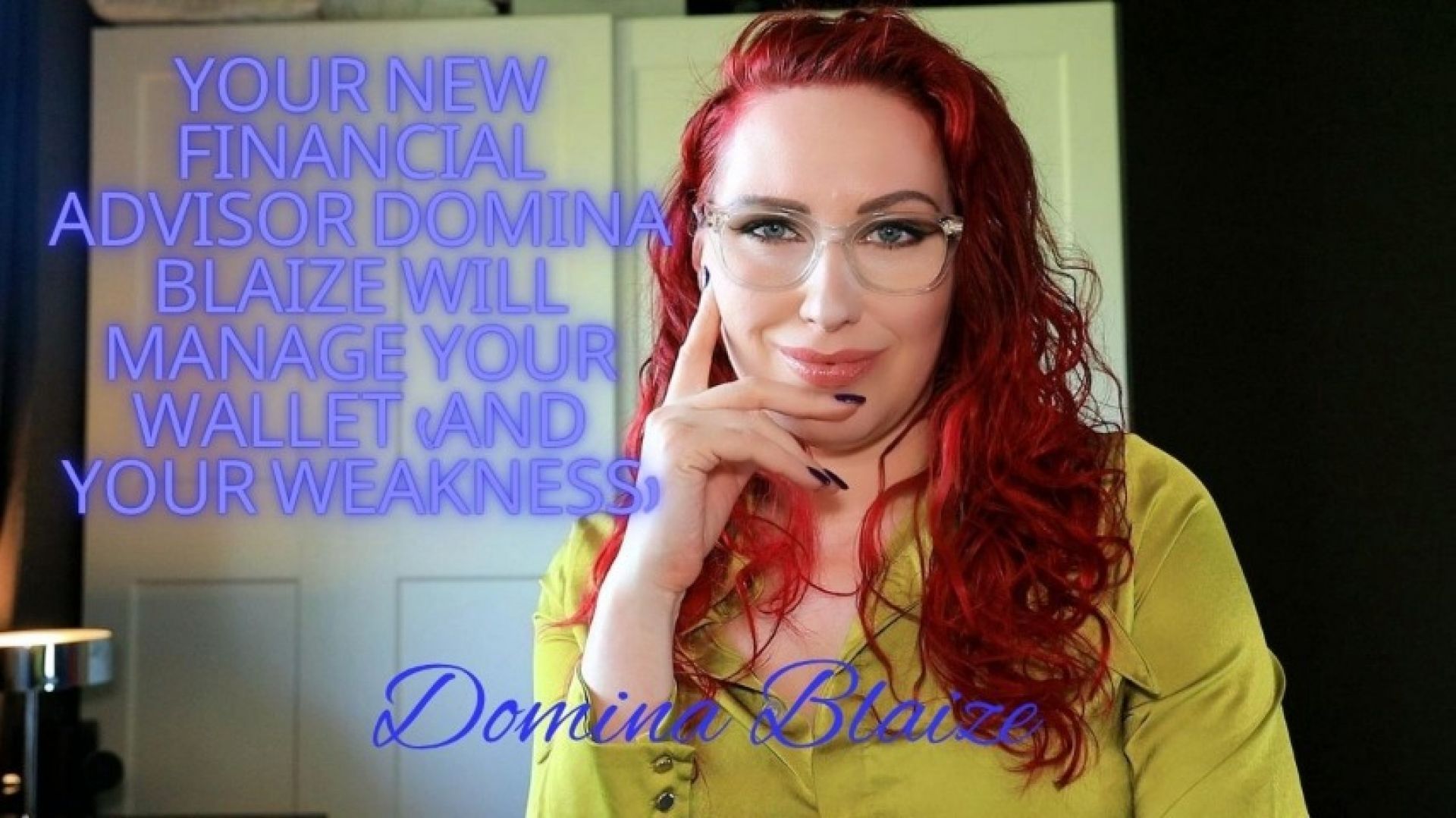 Your new financial advisor Domina Blaize will manage your