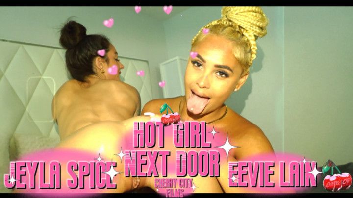 Jeyla Spice Meets Hot Girl Next Door Eevie Lain