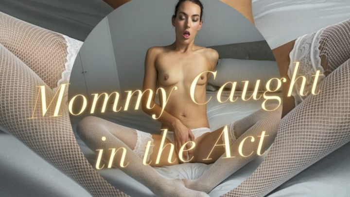 Step-Mommy Caught in the Act