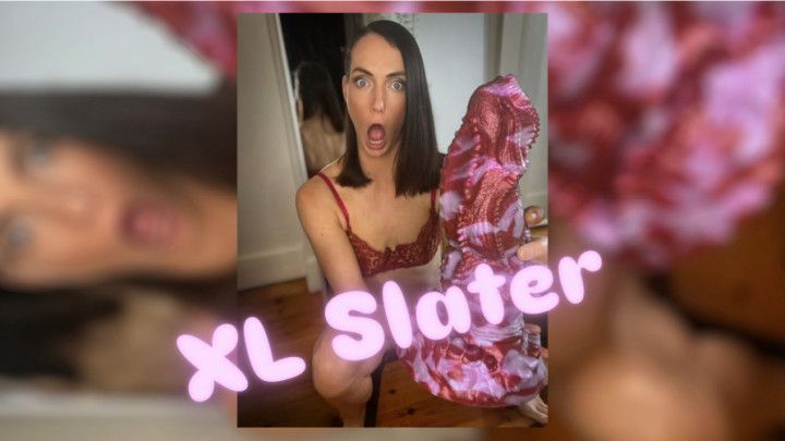 Conquering the colossal XL Slater