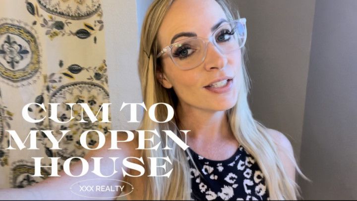 CUM TO MY OPEN HOUSE