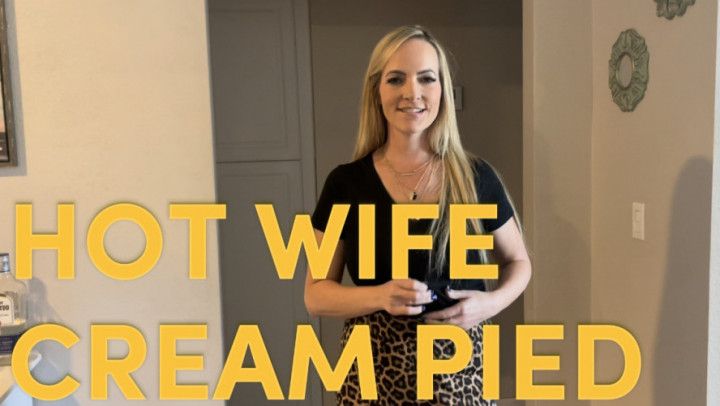 HOT WIFE CREAM PIED
