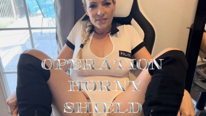 OPERATION HORNY SHIELD