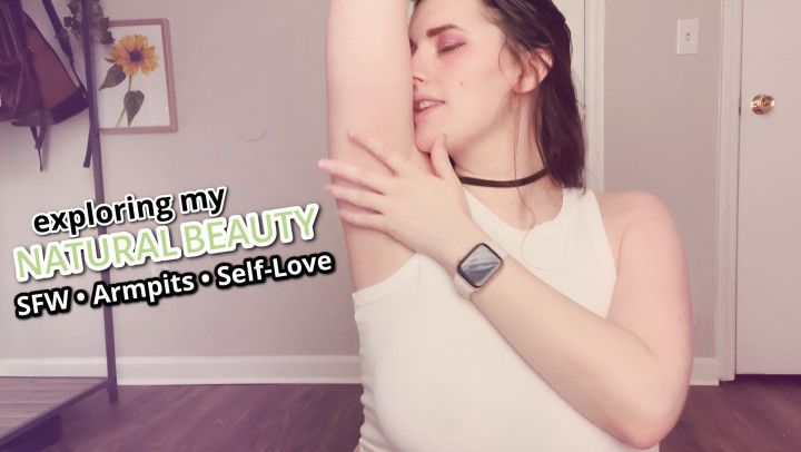 Exploring My Natural Beauty - Appreciating My Armpits