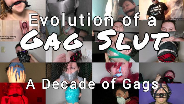 FREE Evolution of a Gag Slut TBoy: A Decade of Gags
