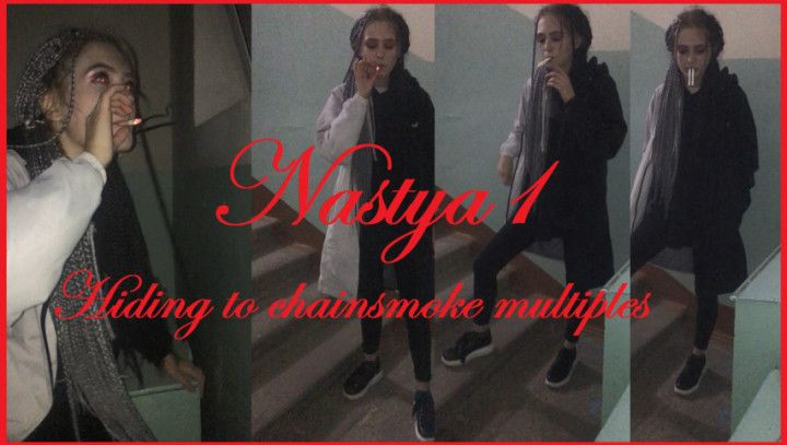 Nastya is hiding to chainsmoke multiples