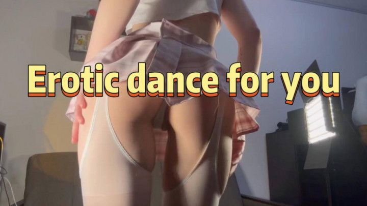 Erotic dance for you