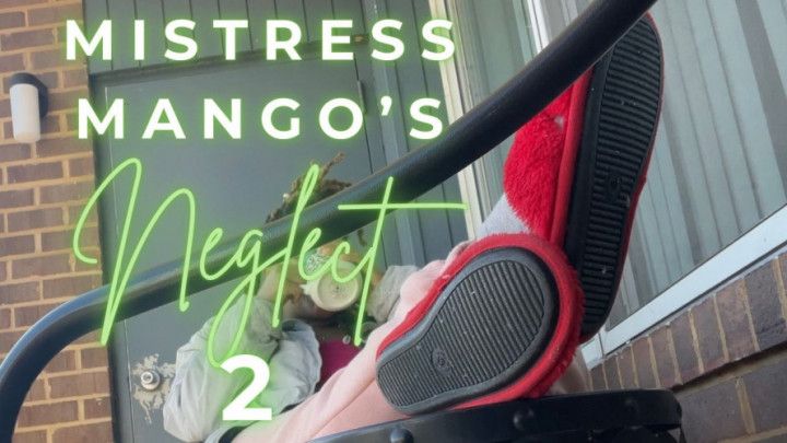 Mistress Mango's Neglect 2: Ignore and Shoe Fetish