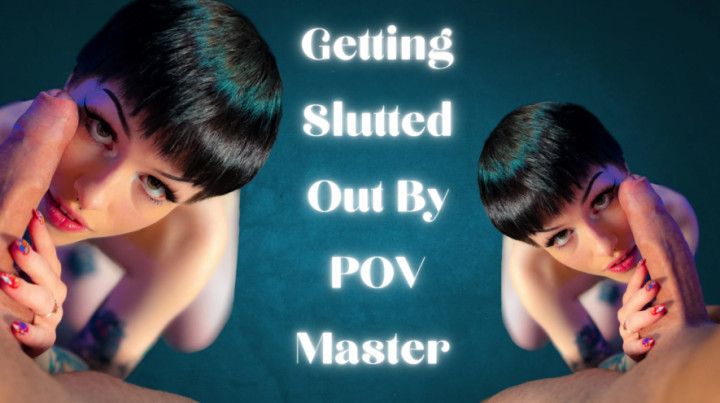 Getting Slutted Out By POV Master