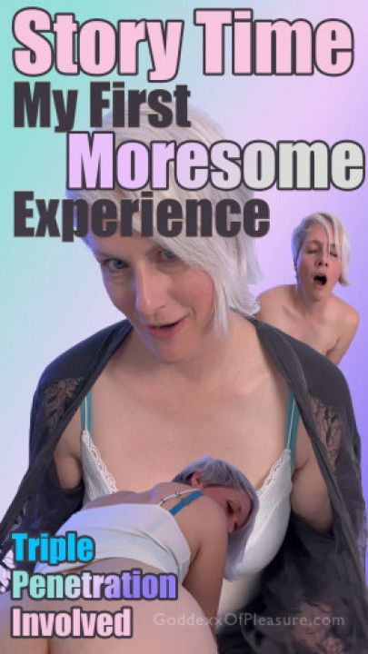 My First Moresome Experience - Triple Penetration Involved