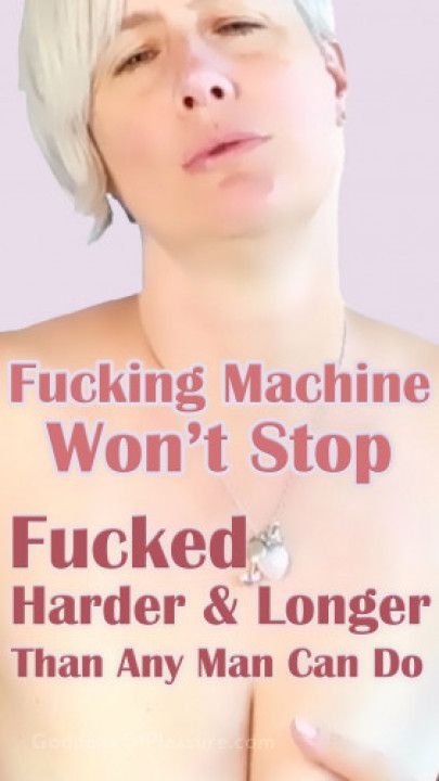 Fucking Machine Won't Stop - Fucked Harder and Longer