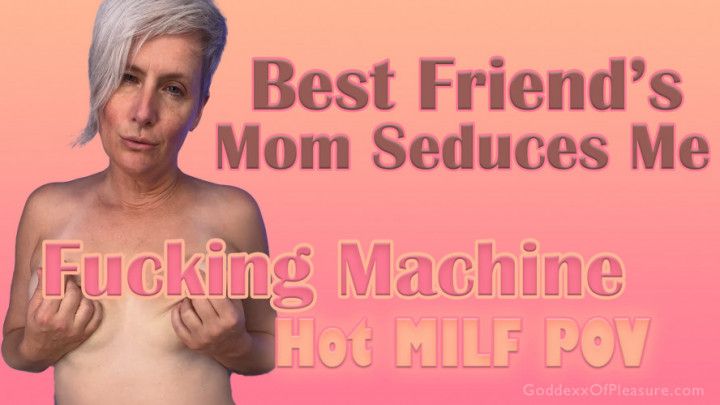 Best Friend's step-Mom Seduces Me - Hot MILF Fucking Machine POV