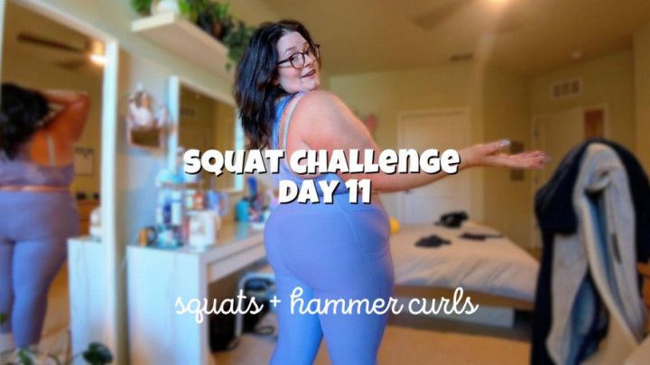 day 11: squats and curls