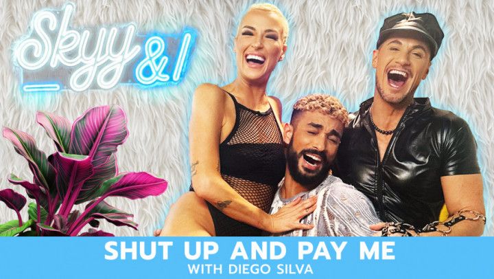 1-SHUT UP AND PAY ME With Diego Silva
