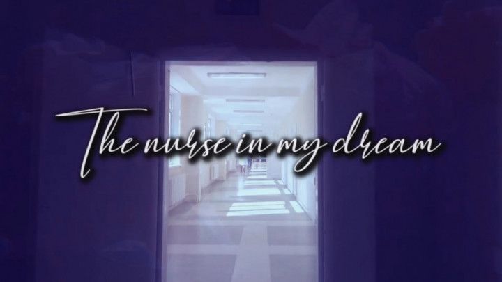 The Nurse in My Dream