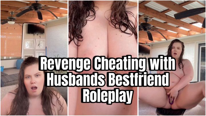 Revenge Cheating with Husbands Bestfriend Roleplay