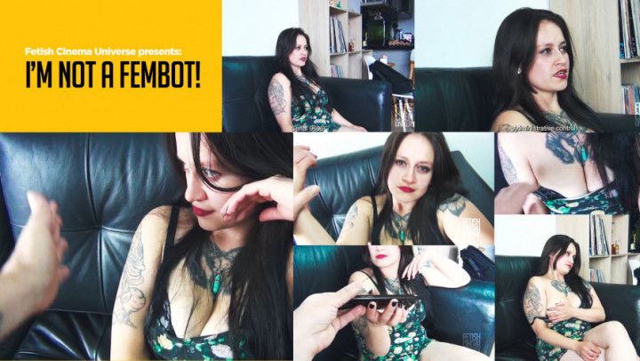 I'm Not A Fembot