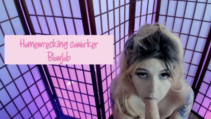 Homewrecking coworker blow job