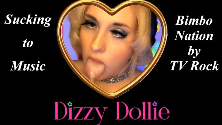 Bambi Dizzy Dollie Sucking To - Bimbo Nation