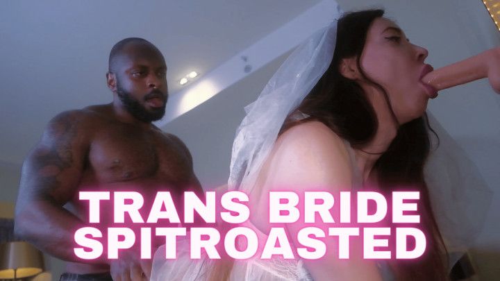TS Bride Spitroasted &amp; Creampied