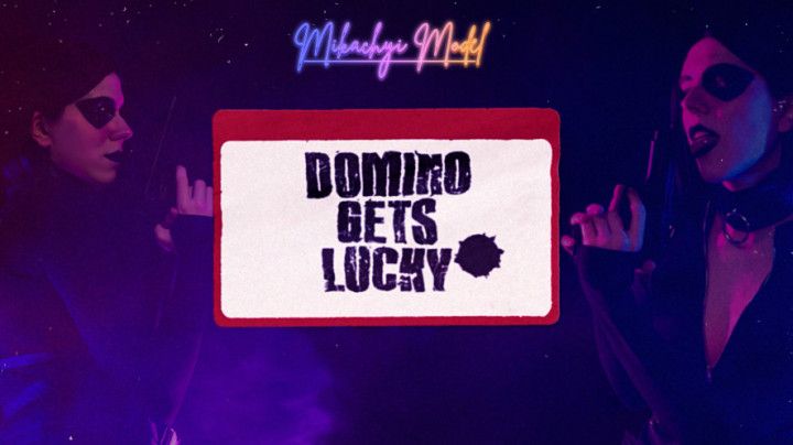 Domino Gets Lucky
