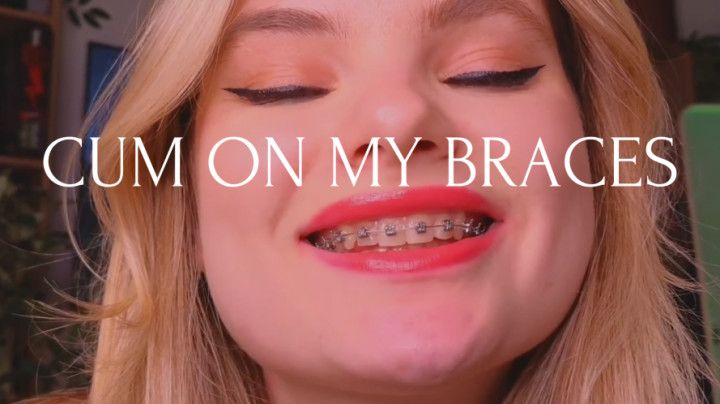 SWEET YOUNG GIRL WANTS YOUR CUM ON HER BRACES