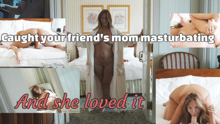Caught your friend's hot step-mom masturbating