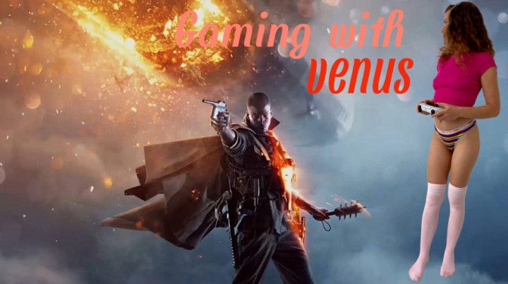 Epic Gameplay with your beloved Venus