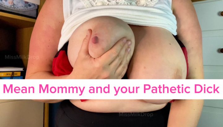 Mean step-Mommy: Spraying your Pathetic Cock with Breastmilk