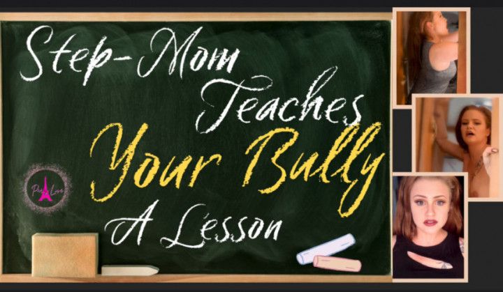 step-Mom Teaches Your Bully A Lesson