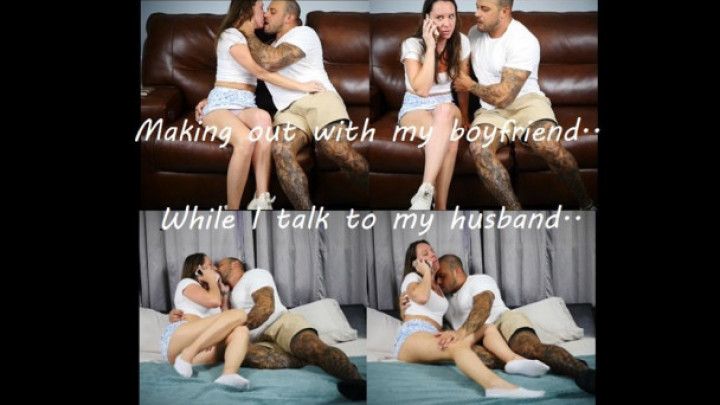 Making out with my boyfriend while my husband calls TWICE