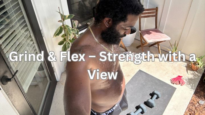 Grind &amp; Flex: Strength with a View