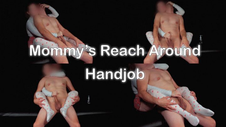 Step-Mommy's Reach Around Handjob