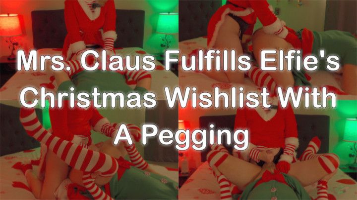 Mrs. Claus Fulfills Elfies Christmas Wishlist With A Pegging
