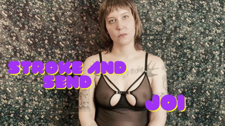 Want To Be Mine? Stroke and Send JOI