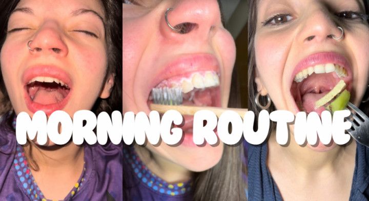 MOUTH MORNING ROUTINE: YAWNING, TEETH BRUSHING, EATING