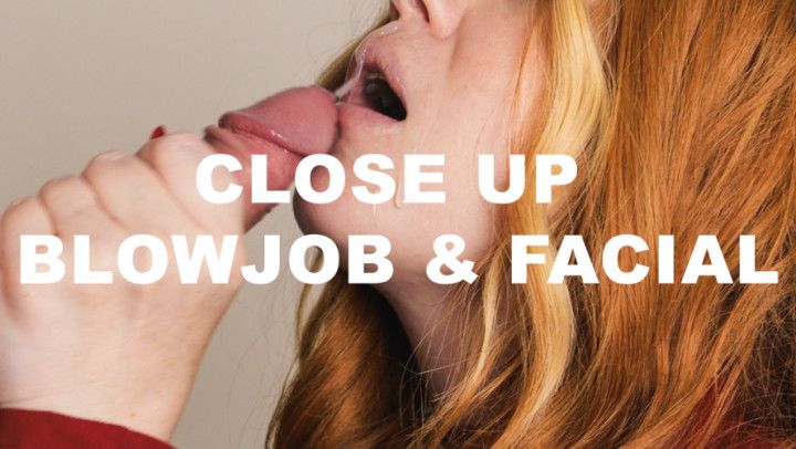 Close Up Blowjob and Massive Facial