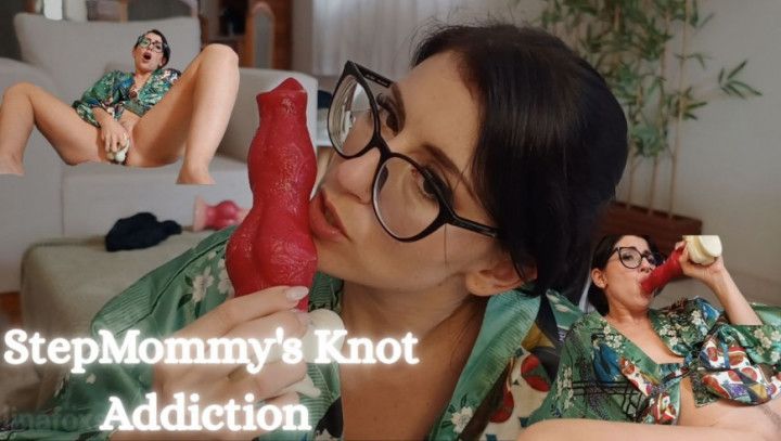 StepMommy's Knot Addiction