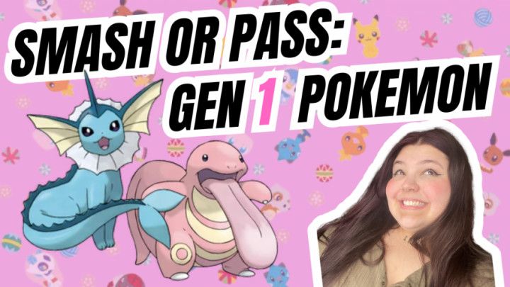 Smash or Pass Pokemon Edition - Gen 1