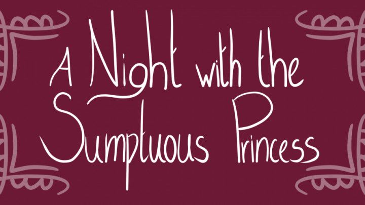 A Night with the Sumptuous Princess