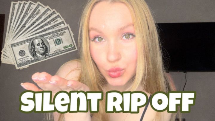Silent rip off
